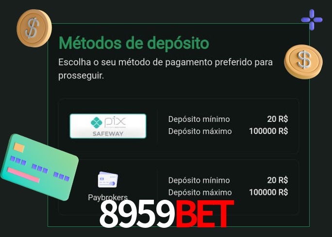 O cassino 8959bet oferece uma grande variedade de métodos de pagamento